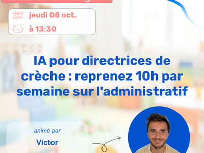 IA pour directrices de crèche : reprenez 10h par semaine sur l'administratif